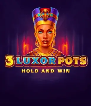 3 Luxor Pots: Hold and Win
